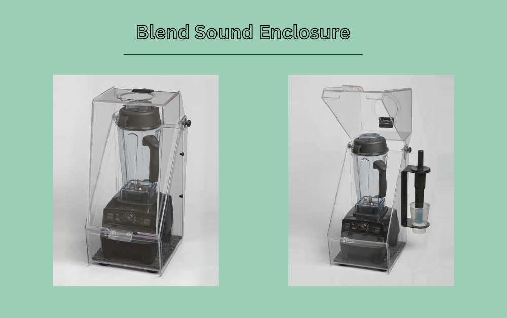 Try Sound Enclosure to Reduce Blender Noise