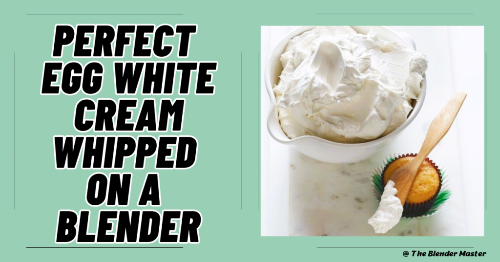 Perfect egg white cream whipped on a blender